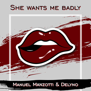 She Wants Me Badly (Extended|Explicit)