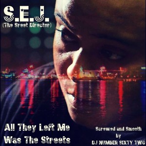 All They Left Me Was the Streets (Screwed and Smooth) [Explicit]