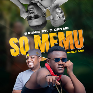 So Memu (Hold Me)[feat. D Cryme]