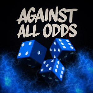 Against All Odds