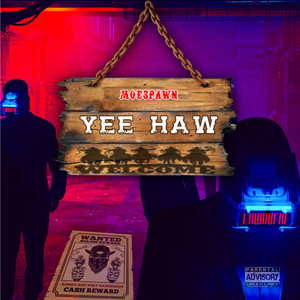 YEE HAW (Explicit)
