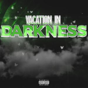 Vacation in Darkness (Explicit)