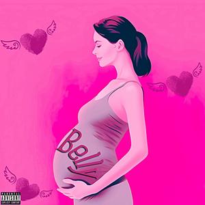 Belly (Explicit)
