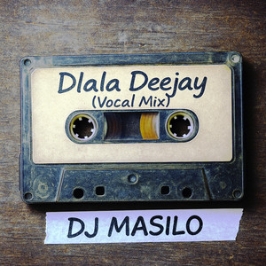 Dlala Deejay (Vocal Mix)