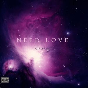 Need Love (Explicit)