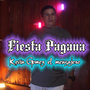 Fiesta Pagana (feat. Kevin Gòmez)