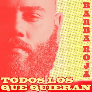 Todos Los Que Quieran(feat. Barba Roja)