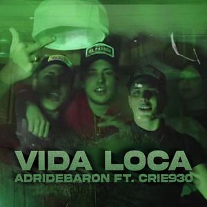 VIDA LOCA (feat. CRIE 930)