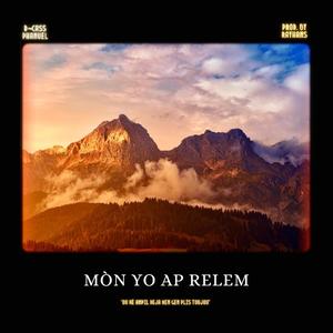 Mòn Yo Ap Relem (feat. Phanuel)