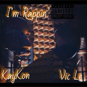 I'm Rappin' (Explicit)