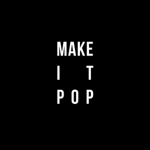 Make It Pop