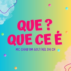 que que ce é (Explicit)