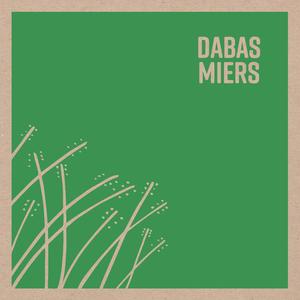 Dabas Miers / Nature's Peace