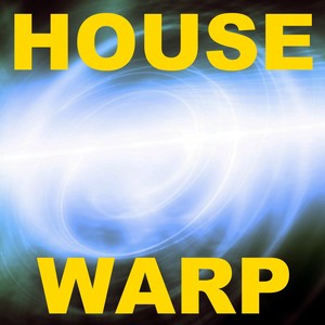 House Warp