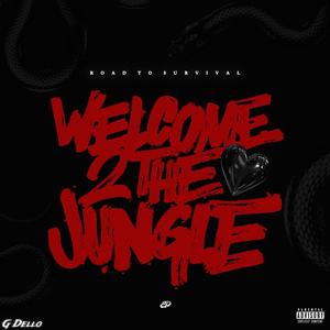 Welcome 2 The Jungle Road To Survival (Explicit)