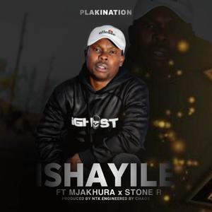 Shayile (feat. Mjakhura & Stone R)