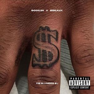 Tie $ (I Need Money) (Explicit)