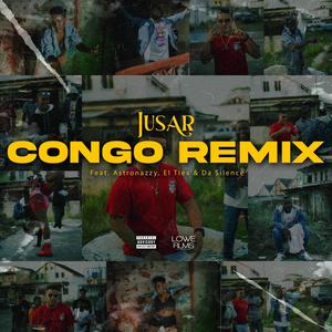 Congo Remix (feat. Astronazzy, El Tiex & Da Silence) (Explicit)