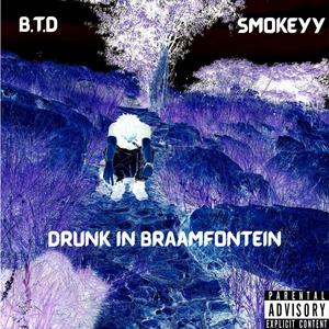 Drunk In Braamfontein Pt. 1 (Explicit)