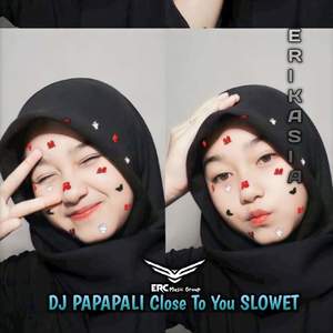 DJ PAPAPALI Close To You SLOWET