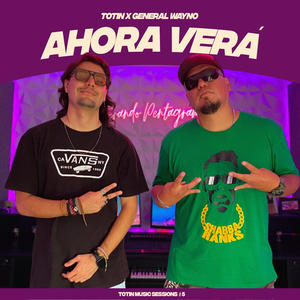 Ahora Verá | Totin Music Sessions #5