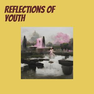 Reflections of Youth