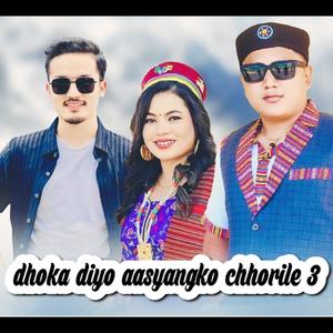 Dhoka Diyo Aasyangko Chhorile 3