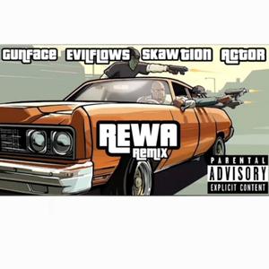 REWA (feat. GunFace, Evil Flows & Actor) (Remix|Explicit)