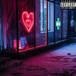 My Love (feat. Yvng Savv) [Explicit]