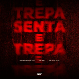 SENTA E TREPA (Explicit)