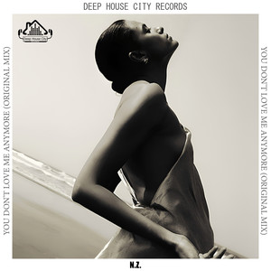 You Don't Love Me Anymore