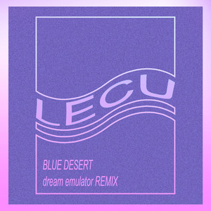 Blue Desert (dream emulator Remix)