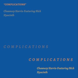 Complications (feat. Nick Hyacinth) [Explicit]