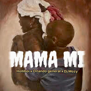 Mama mi (feat. Orlando general & Dj Mozy)