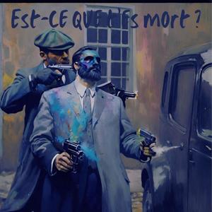 Est-ce que t'es mort ? (Explicit)