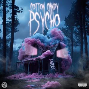 Cotton Candy Psycho (Explicit)