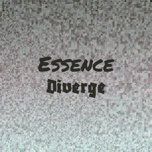 Essence Diverge