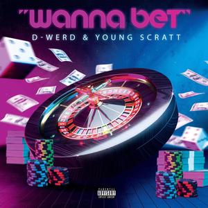 Wanna Bet (Explicit)