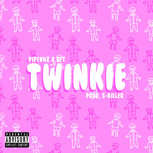 Twinkie (Explicit)