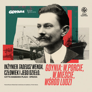 Tadeusz Wenda - człowiek i jego dzieło. Odcinek 7 - Gdynia. W porcie, w mieście, wśród ludzi