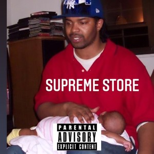 Supreme Store(feat. BeenOfficialLord) (Explicit)