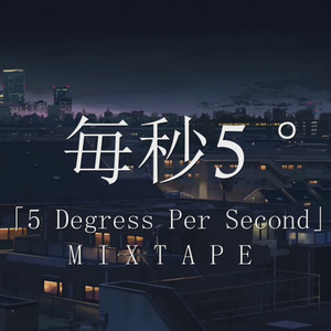 「5 Degrees Per Second」Visual Mixtape # 001