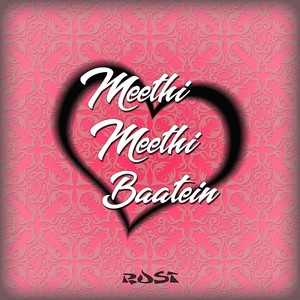 Meethi Meethi Baatein