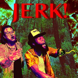 JERK! (feat. R. Witnee) (Explicit)