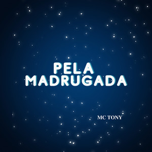 Pela Madrugada (Explicit)