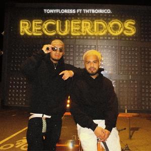 RECUERDOS (feat. Thtboirico)