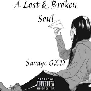 A Lost & Broken Soul (Explicit)