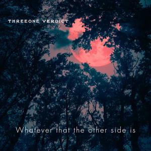 Whatever That The Otherside Is (Explicit)