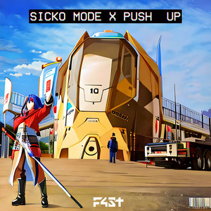 Sicko Mode x Push Up (Explicit)