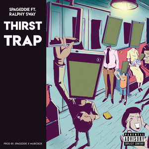 Thirst Trap (Explicit)